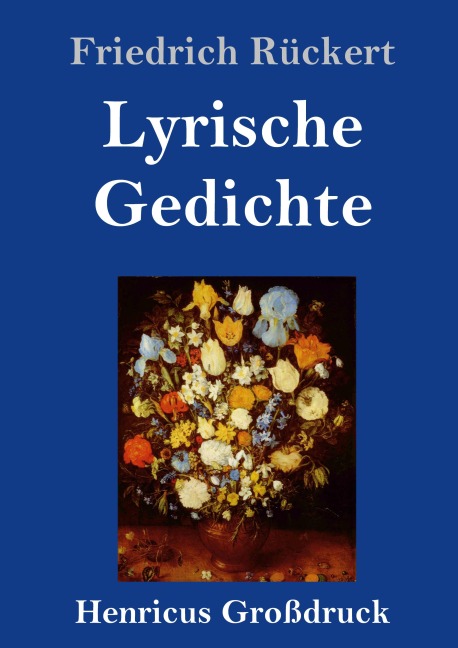 Lyrische Gedichte (Großdruck) - Friedrich Rückert