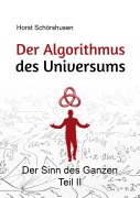 Cover-Bild zum Titel 'Der Algorithmus des Universums' von 'Horst Schörshusen'