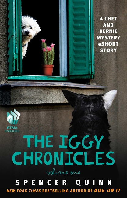 The Iggy Chronicles, Volume One - Spencer Quinn