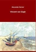 Vincent van Gogh - Alexander Dorner