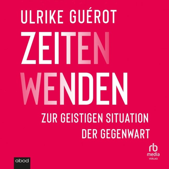 ZeitenWenden - Ulrike Guérot
