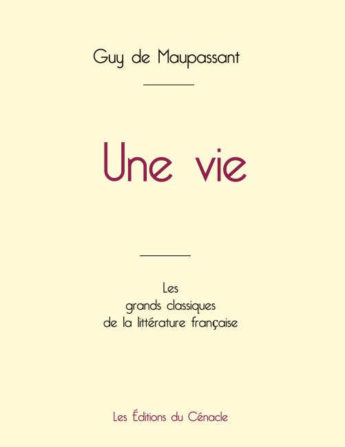 Une vie de Maupassant (édition grand format) - Guy de Maupassant