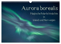 Cover-Bild zum Titel 'Aurora borealis - Magische Polarlichtnächte in Island und Norwegen (Wandkalender 2026 DIN A3 quer), CALVENDO Monatskalender' von 'Kirstin Grühn-Stauber'