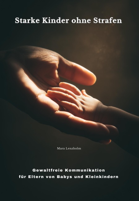 Starke Kinder ohne Strafen - Mara Lenzholm