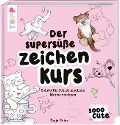 Cover-Bild zum Titel 'Sooo Cute - Der supersüße Zeichenkurs' von 'Tanja Geier'