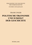Cover-Bild zum Titel 'Politische Ökonomie und Subjekt der Geschichte' von 'Frank Unger'