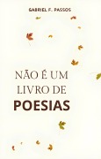 Não é um livro de poesias - Gabriel F. Passos