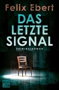 Cover-Bild zum Titel 'Das letzte Signal' von 'Felix Ebert'