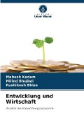 Cover-Bild zum Titel 'Entwicklung und Wirtschaft' von 'Mahesh Kadam, Milind Bhujbal, Rushikesh Bhise'
