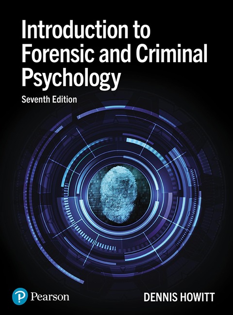Introduction to Forensic and Criminal Psychology - Dennis Howitt