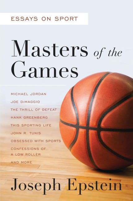 Masters of the Games - Joseph Epstein