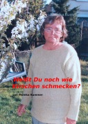Cover-Bild zum Titel 'Weißt du noch wie Kirschen schmecken?' von 'Monika Kummer'