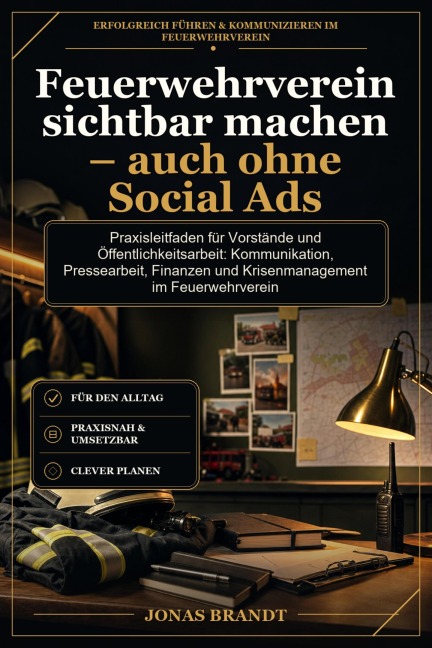 Feuerwehrverein sichtbar machen - auch ohne Social Ads - Jonas Brandt