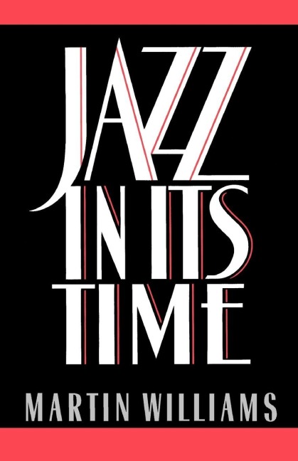 Jazz in Its Time - Martin Williams