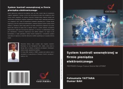 Cover-Bild zum Titel 'System kontroli wewn¿trznej w firmie pieni¿dza elektronicznego' von 'Fatoumata Yattara, Oumar Bah'