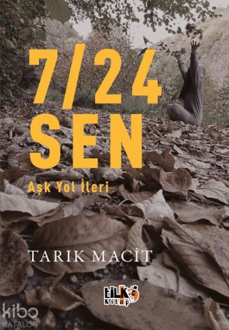 724 Sen - Ask Yol Ileri - Tarik Macit