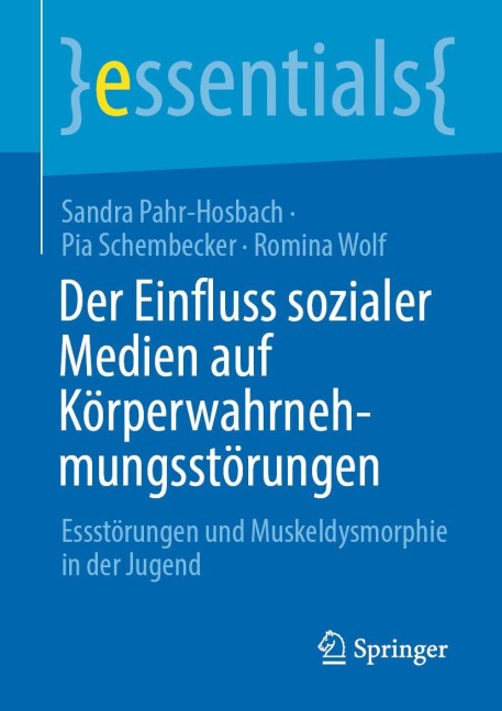 Der Einfluss sozialer Medien auf Körperwahrnehmungsstörungen - Sandra Pahr-Hosbach, Pia Schembecker, Romina Wolf