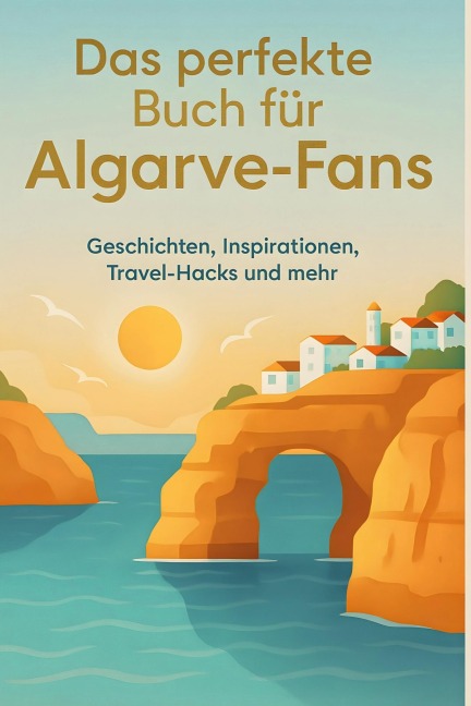 Das perfekte Buch für Algarve-Fans - Paul Münch
