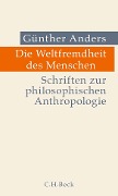 Cover-Bild zum Titel 'Die Weltfremdheit des Menschen' von 'Günther Anders'