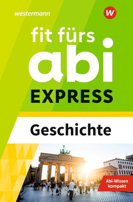 Fit fürs Abi EXPRESS. Geschichte - Stefan Nagelstutz