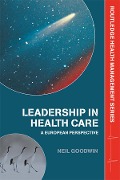 Cover-Bild zum Titel 'Leadership in Health Care' von 'Neil Goodwin'