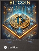 Cover-Bild zum Titel 'BITCOIN: DIE DIGITALE REVOLUTION' von 'Tim Saitner'