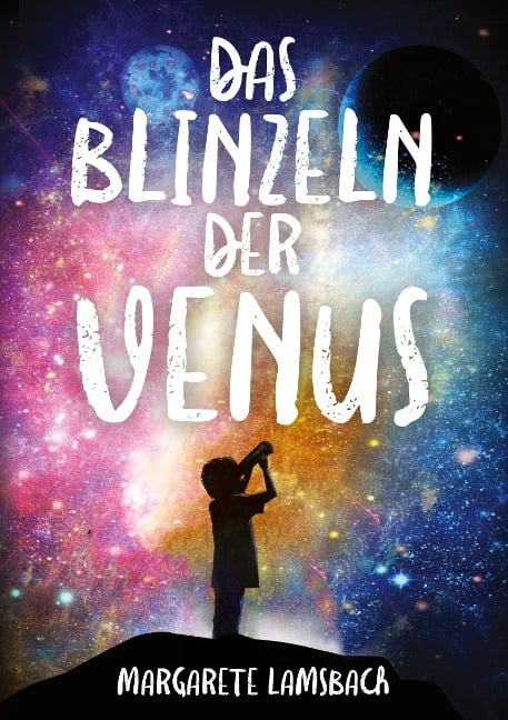 Das Blinzeln der Venus - Margarete Lamsbach