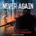 Cover-Bild zum Titel 'Never Again Lib/E' von 'M. A. Rothman'