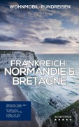 Cover-Bild zum Titel 'Frankreich Wohnmobil-Rundreisen: Normandie & Bretagne (Wohnmobil Rundreisen)' von 'Hans Müller'