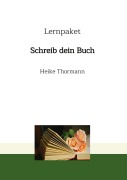 Cover-Bild zum Titel 'Lernpaket: Schreib dein Buch' von 'Heike Thormann'