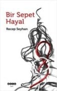 Bir Sepet Hayal - Recep Seyhan