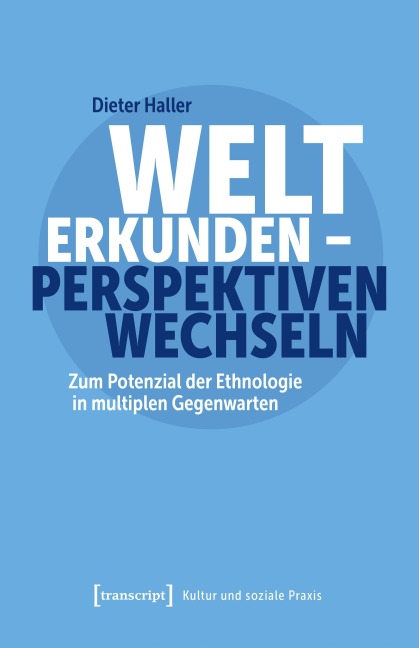 Welt erkunden - Perspektiven wechseln - Dieter Haller