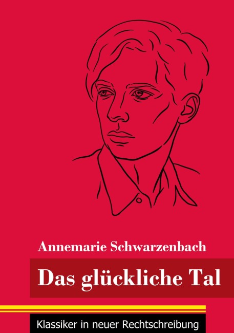Das glückliche Tal - Annemarie Schwarzenbach