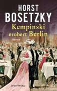 Cover-Bild zum Titel 'Kempinski erobert Berlin' von 'Horst Bosetzky'