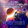 The Prometheus Project - Steve White
