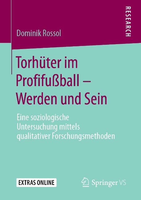 Torhüter im Profifußball - Werden und Sein - Dominik Rossol