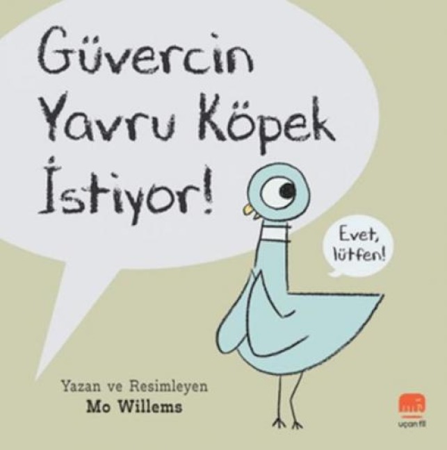 Güvercin Yavru Köpek Istiyor - Mo Willems
