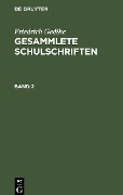 Friedrich Gedike: Gesammlete Schulschriften. Band 2 - Friedrich Gedike