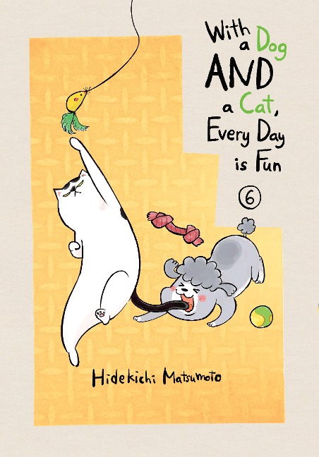 With a Dog and a Cat, Every Day Is Fun 6 - Hidekichi Matsumoto