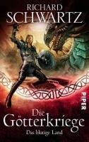 Die Götterkriege 03. Das blutige Land - Richard Schwartz