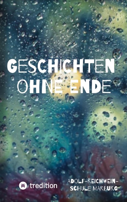 Geschichten ohne Ende - Adolf-Reichwein-Schule Marburg