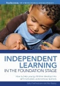 Cover-Bild zum Titel 'Independent Learning in the Foundation Stage' von 'Ros Bayley, Sally Featherstone'