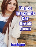Cover-Bild zum Titel 'Dance Teacher's Car Breakdown' von 'Isa Adam'