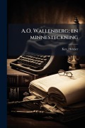 Cover-Bild zum Titel 'A.O. Wallenberg; en minnesteckning' von 'Helmer Key'