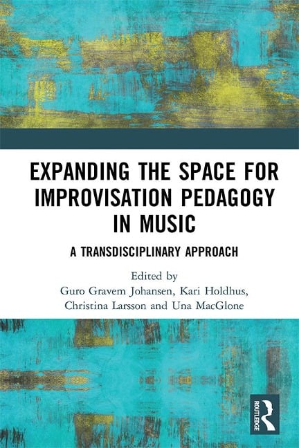 Expanding the Space for Improvisation Pedagogy in Music - 