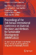 Proceedings of the 3rd Annual International Conference on Material, Machines and Methods for Sustainable Development (MMMS2022) - 