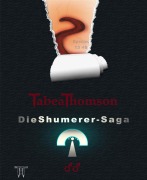 Cover-Bild zum Titel 'Spin-off zur: Die Shumerer-Saga - Band 1 - Süchtig ¿ ¿ -' von 'Tabea Thomson'