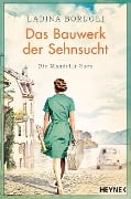 Cover-Bild zum Titel 'Das Bauwerk der Sehnsucht' von 'Ladina Bordoli'