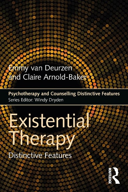 Existential Therapy - Emmy Van Deurzen, Claire Arnold-Baker