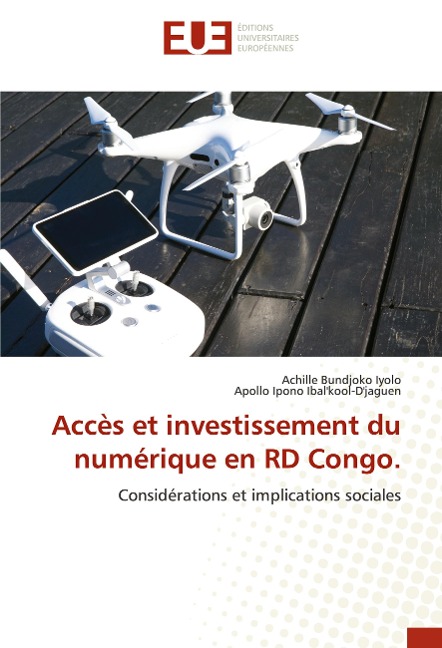Accès et investissement du numérique en RD Congo. - Achille Bundjoko Iyolo, Apollo Ipono Ibal'kool-D'jaguen